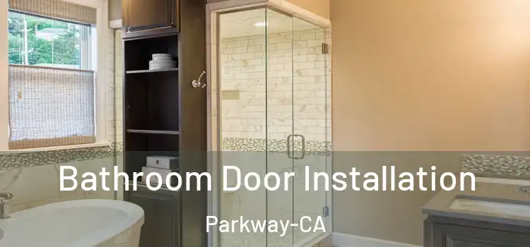  Bathroom Door Installation Parkway-CA