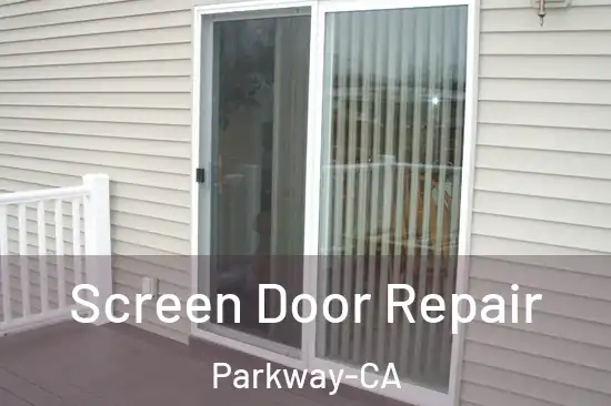 Screen Door Repair Parkway-CA